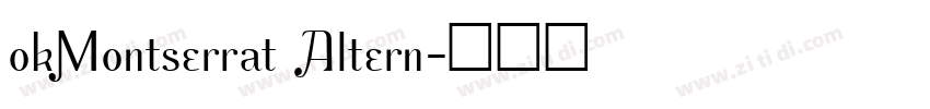 okMontserrat Altern字体转换